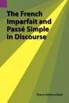 The French Imparfait and Passe Simple in Discourse cover