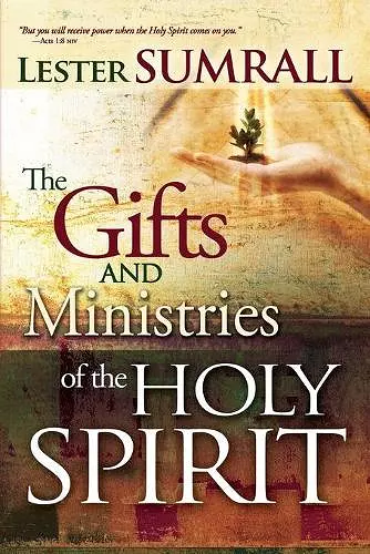 The Gifts and Ministries of the Holy Spirit cover