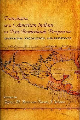 Franciscans and American Indians in Pan- Borderlands Perspective cover