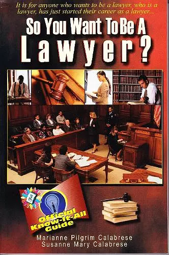 So You Want to Be a Lawyer? cover