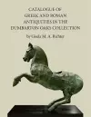 Catalogue of the Greek and Roman Antiquities in the Dumbarton Oaks Collection cover