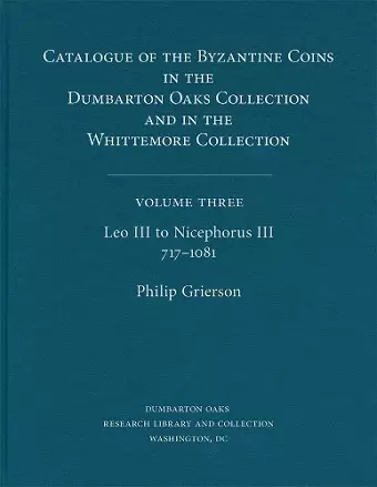 Catalogue of the Byzantine Coins in the Dumbarton Oaks Collection and in the Whittemore Collection cover