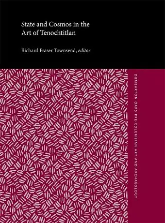 State and Cosmos in the Art of Tenochtitlan cover