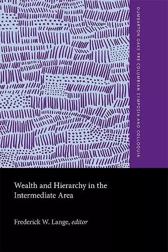 Wealth and Hierarchy in the Intermediate Area cover