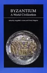 Byzantium, a World Civilization cover