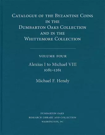 Catalogue of the Byzantine Coins in the Dumbarton Oaks Collection and in the Whittemore Collection cover