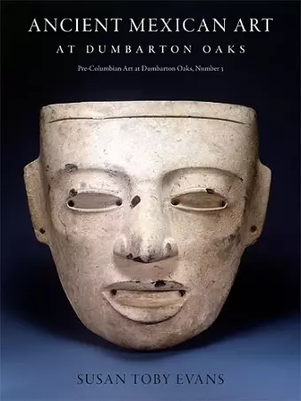 Ancient Mexican Art at Dumbarton Oaks cover