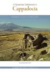 A Byzantine Settlement in Cappadocia cover