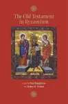 The Old Testament in Byzantium cover