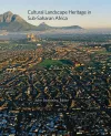 Cultural Landscape Heritage in Sub-Saharan Africa cover