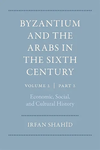 Byzantium and the Arabs in the Sixth Century cover