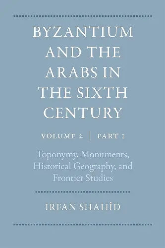 Byzantium and the Arabs in the Sixth Century cover