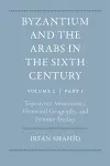 Byzantium and the Arabs in the Sixth Century cover