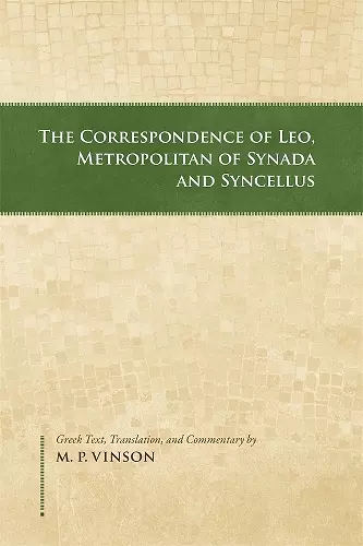 The Correspondence of Leo, Metropolitan of Synada and Syncellus cover