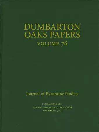 Dumbarton Oaks Papers, 76 cover