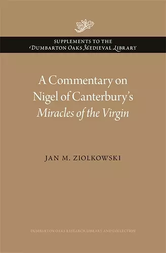 A Commentary on Nigel of Canterbury’s Miracles of the Virgin cover