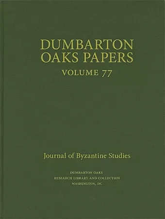 Dumbarton Oaks Papers, 77 cover