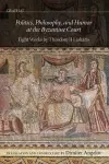 Politics, Philosophy, and Humor at the Byzantine Court cover