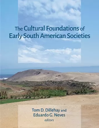 The Cultural Foundations of Early South American Societies cover