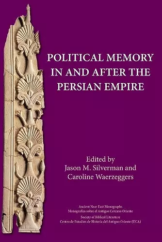 Political Memory in and after the Persian Empire cover