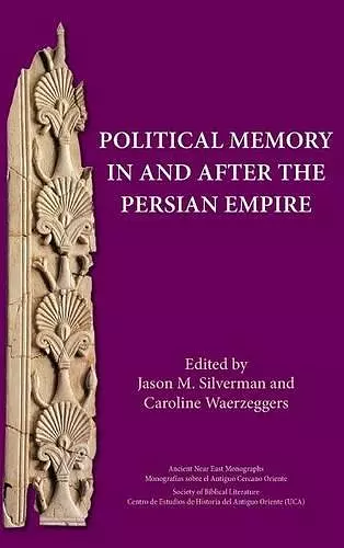 Political Memory in and after the Persian Empire cover