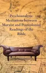 Psychoanalytic Mediations between Marxist and Postcolonial Readings of the Bible cover