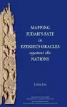 Mapping Judah's Fate in Ezekiel's Oracles against the Nations cover