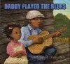 Daddy Played the Blues cover