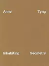 Anne Tyng: Inhabiting Geometry cover