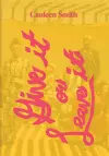 Cauleen Smith: Give It or Leave It cover