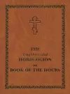 The Unabbreviated Horologion or Book of the Hours cover