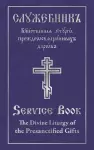 The Divine Liturgy of the Presanctified Gifts of Our Father Among the Saints Gregory the Dialogist cover