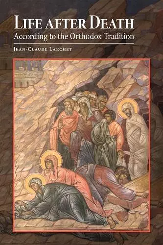 Life after Death According to the Orthodox Tradition cover