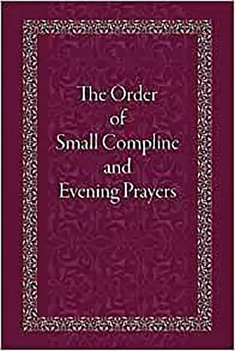 The Order of Small Compline and Evening Prayers cover