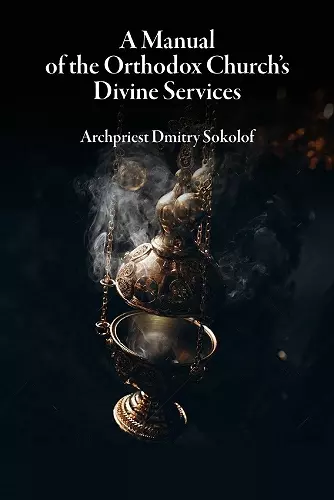 A Manual of the Orthodox Church's Divine Services cover