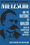 Nietzsche and the Rhetoric of Nihilism cover