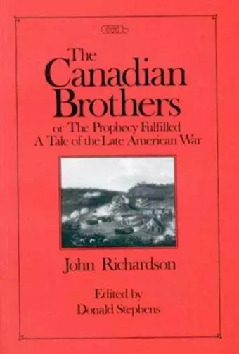 Canadian Brothers or the Prophecy Fulfilled cover