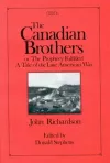 Canadian Brothers or the Prophecy Fulfilled cover
