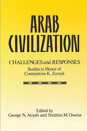 Arab Civilization: Challenges and Responses cover