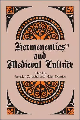 Hermeneutics and Medieval Culture cover