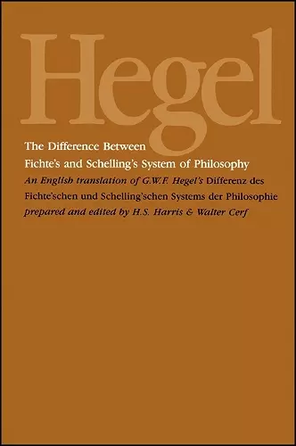 The Difference Between Fichte's and Schelling's System of Philosophy cover