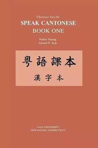 Character Text for Speak Cantonese Book One cover