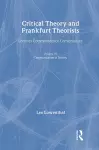 Critical Theory and Frankfurt Theorists cover