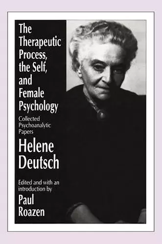 The Therapeutic Process, the Self, and Female Psychology cover