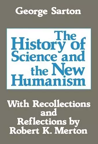 The History of Science and the New Humanism cover