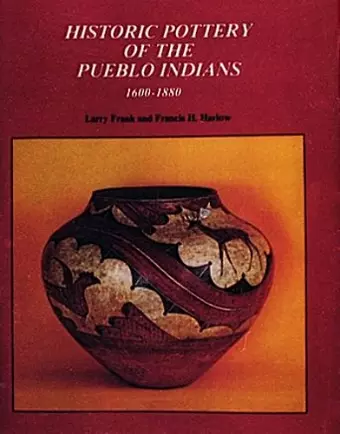 Historic Pottery of the Pueblo Indians cover