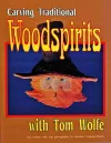 Carving  Traditional  Woodspirits with Tom Wolfe cover