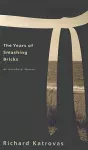 The Years of Smashing Bricks cover