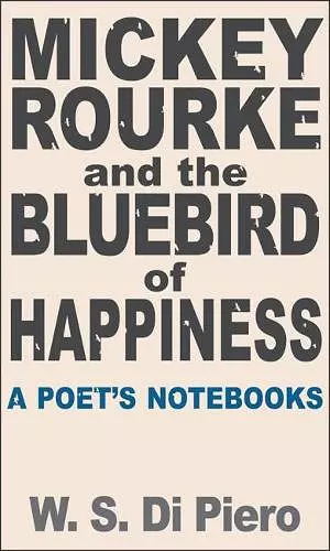 Mickey Rourke and the Bluebird of Happiness cover