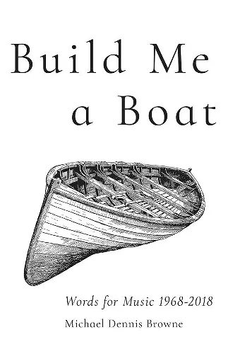 Build Me a Boat – Words for Music 1968 – 2018 cover